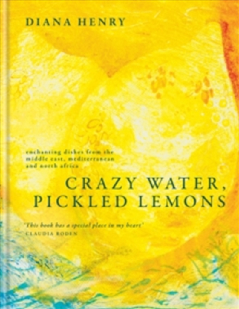 Crazy Water, Pickled Lemons : Enchanting dishes from the Middle East, Mediterranean and North Africa/Product Detail/Recipes, Food & Drink