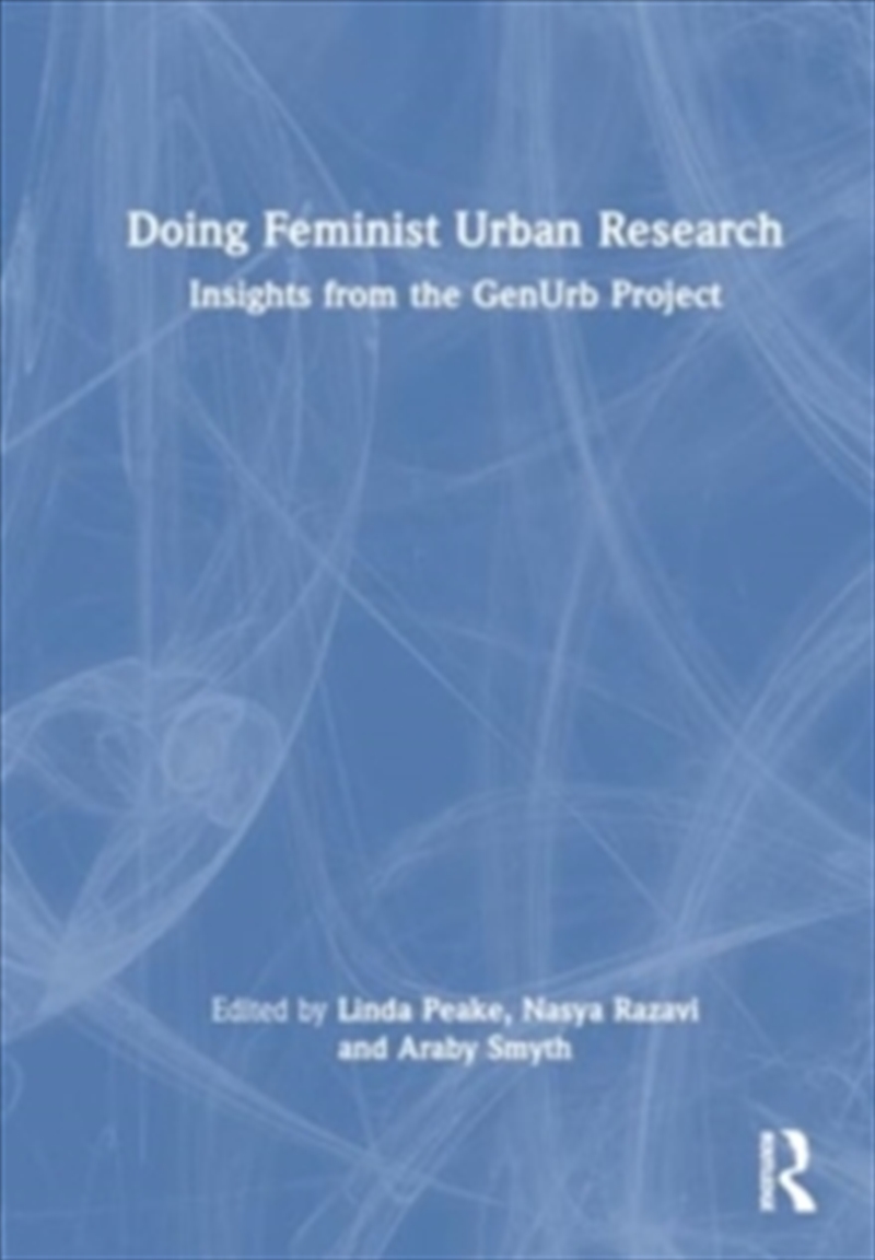 Doing Feminist Urban Research : Insights From The Genurb Project/Product Detail/Society & Culture