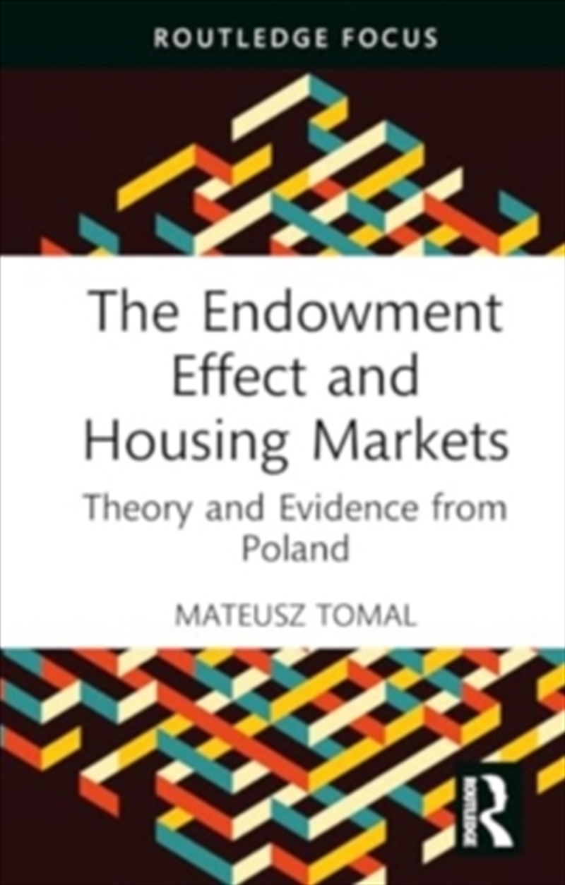 The Endowment Effect And Housing Markets : Theory And Evidence From Poland/Product Detail/Society & Culture
