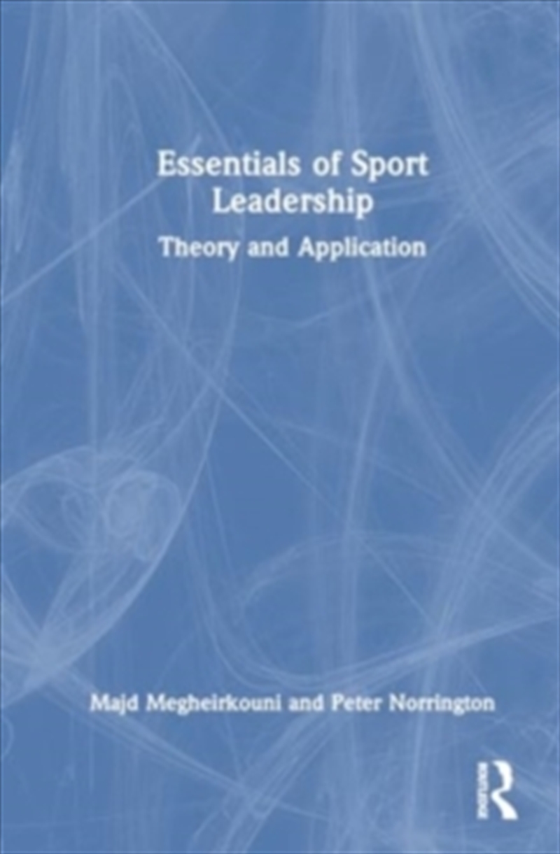 Essentials Of Sport Leadership : Theory And Application/Product Detail/Education & Textbooks