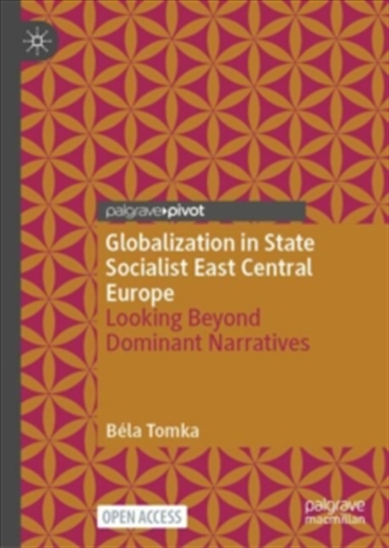 Globalization In State Socialist East Central Europe/Product Detail/History