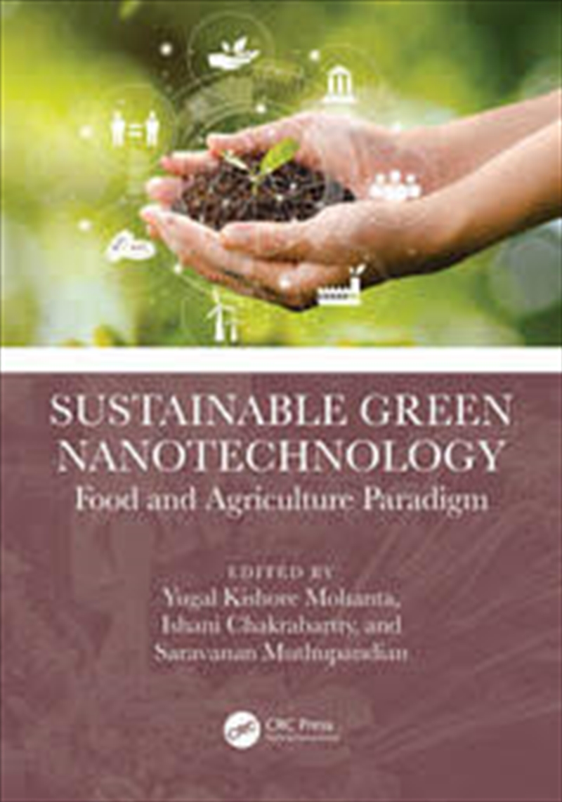 Sustainable Green Nanotechnology: Food And Agriculture Paradigm/Product Detail/Technology & Engineering
