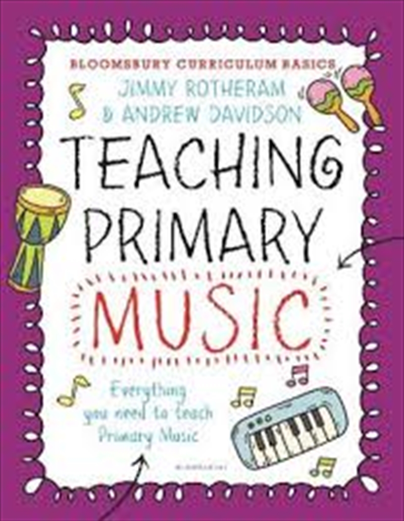 Bloomsbury Curriculum Basics: Teaching Primary Music/Product Detail/Education & Textbooks