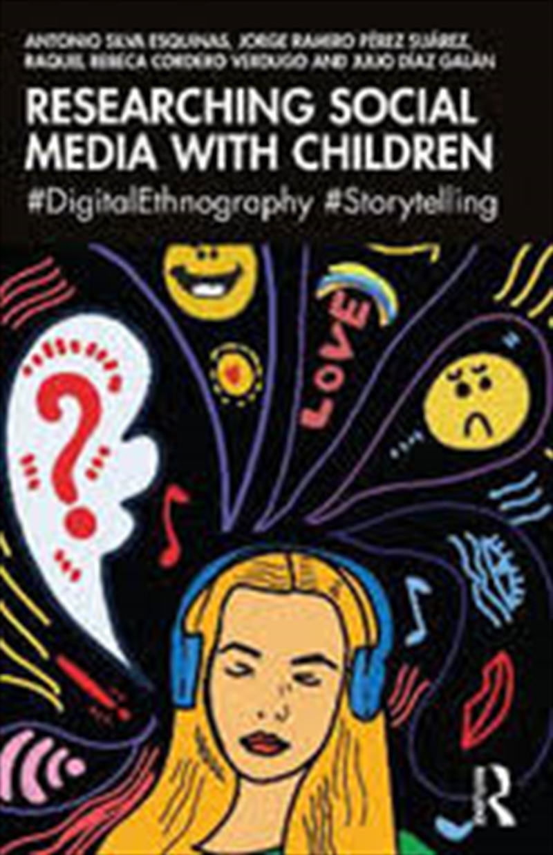 Researching Social Media With Children: #Digitalethnography #Storytelling/Product Detail/Society & Culture