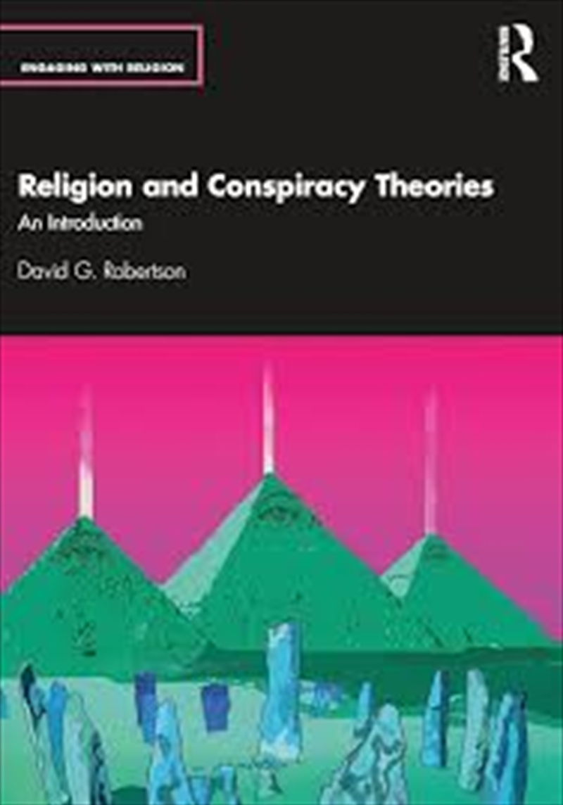 Religion And Conspiracy Theories: An Introduction (Engaging With Religion)/Product Detail/Religion & Beliefs