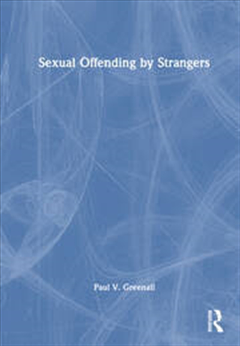 Sexual Offending By Strangers/Product Detail/Psychology