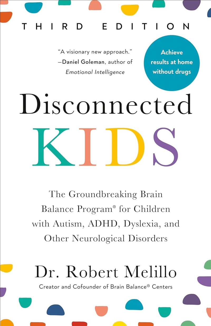 Disconnected Kids, Third Edition: The Groundbreaking Brain Balance Program for Children with Autism,/Product Detail/Family & Health