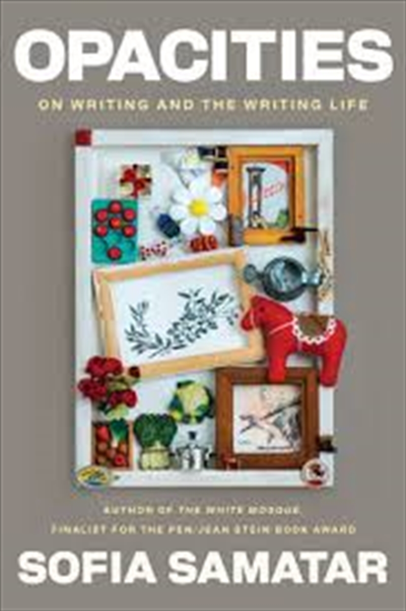 Opacities: On Writing And The Writing Life/Product Detail/English