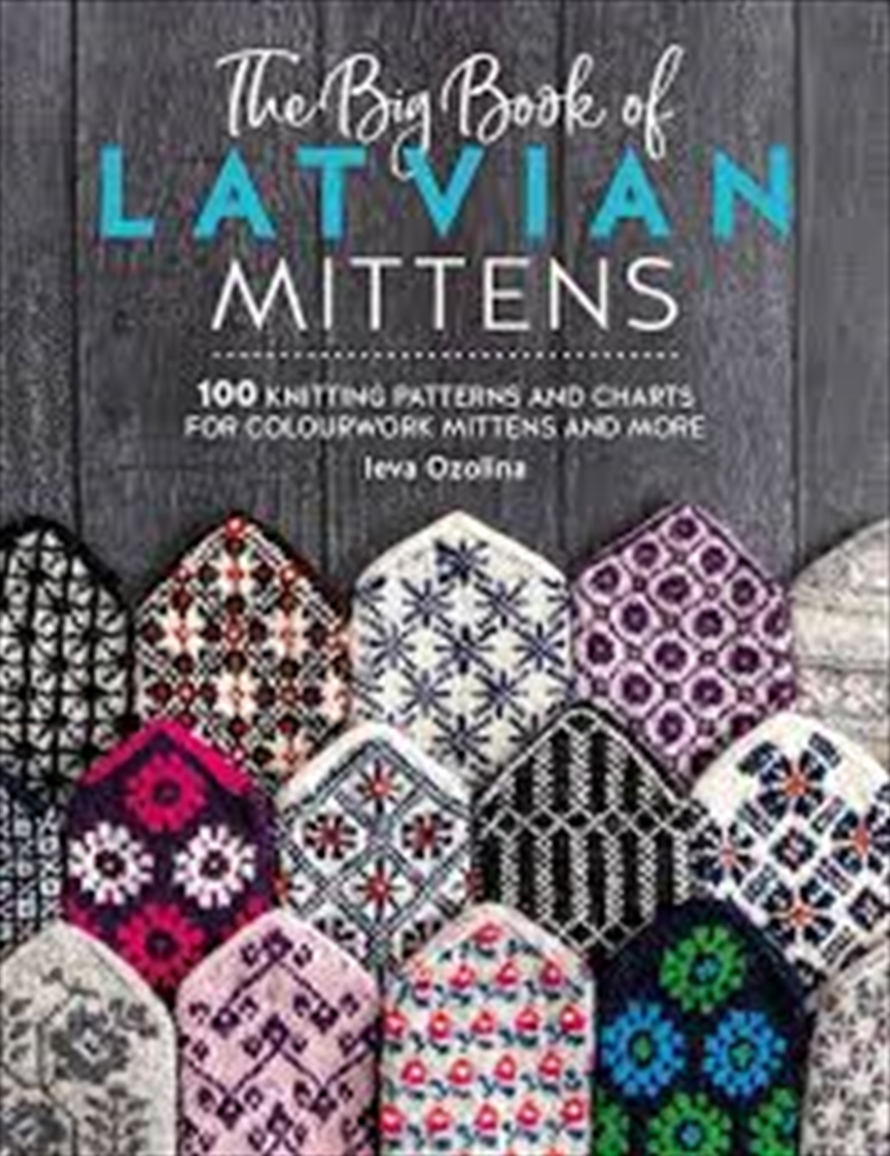 The Big Book Of Latvian Mittens: 100 Knitting Patterns For Colourful Latvian Mittens/Product Detail/Crafts & Handiwork