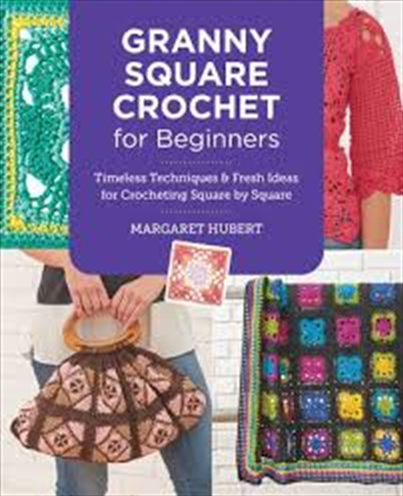 Granny Square Crochet For Beginners: Timeless Techniques And Fresh Ideas For Crocheting Square By Sq/Product Detail/Childrens