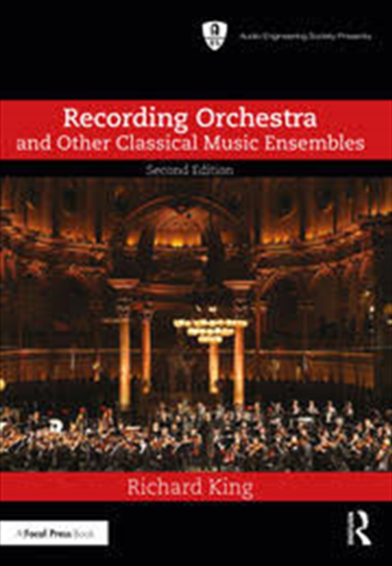 Recording Orchestra And Other Classical Music Ensembles (Audio Engineering Society Presents)/Product Detail/Arts & Entertainment