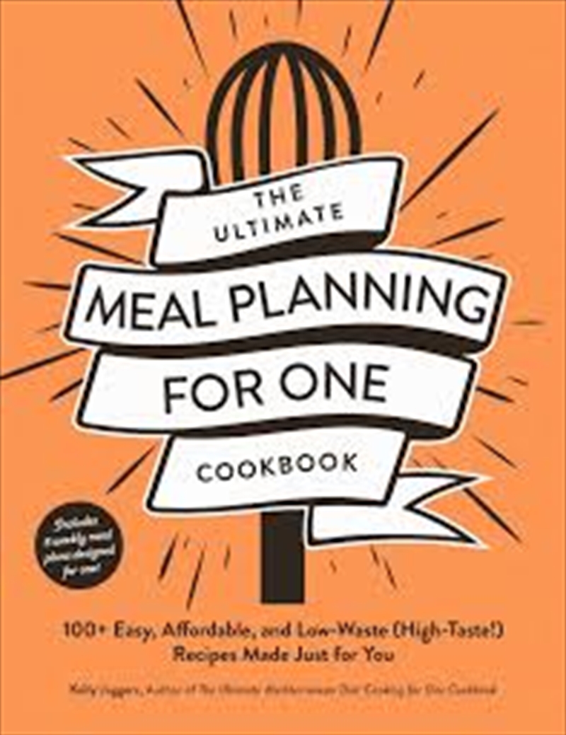 The Ultimate Meal Planning For One Cookbook: 100+ Easy, Affordable, And Low-Waste (High-Taste!) Reci/Product Detail/Recipes, Food & Drink