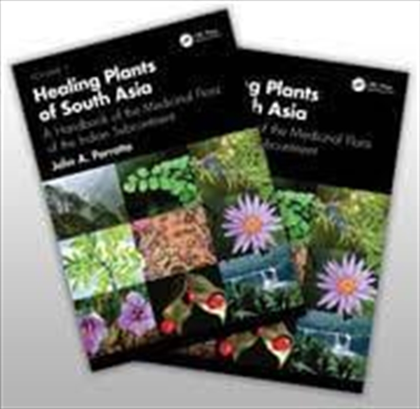 Healing Plants Of South Asia : A Handbook Of The Medicinal Flora Of The Indian Subcontinent. Two-Vol/Product Detail/Gardening