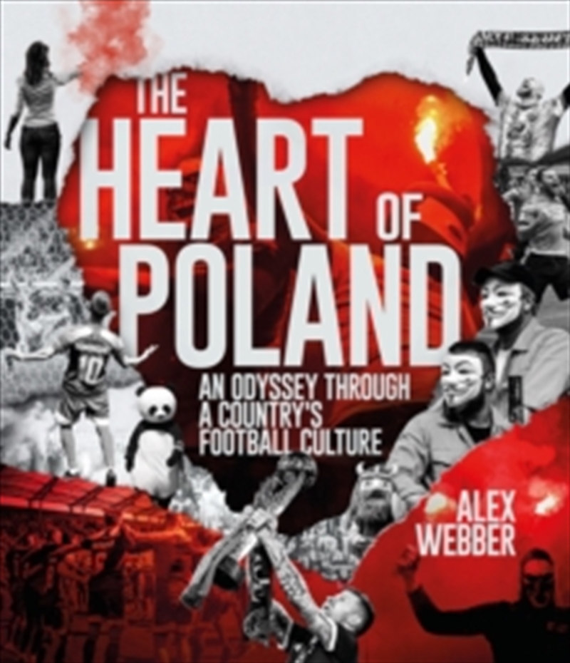 The Heart Of Poland : An Odyssey Through A Country'S Football Culture/Product Detail/Sport & Recreation