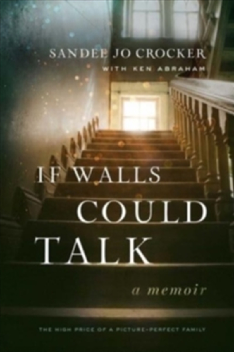 If Walls Could Talk : The High Price Of A Picture-Perfect Family/Product Detail/Biographies & True Stories