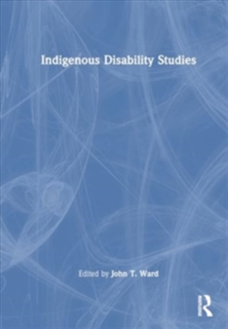 Buy John T Ward - Indigenous Disability Studies Online | Sanity
