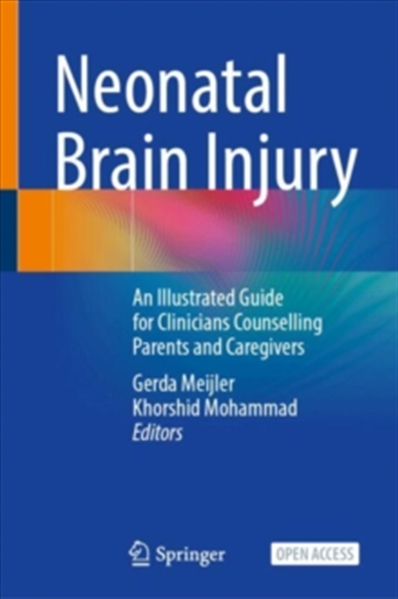 Neonatal Brain Injury : An Illustrated Guide For Clinicians Counselling Parents And Caregivers/Product Detail/Science