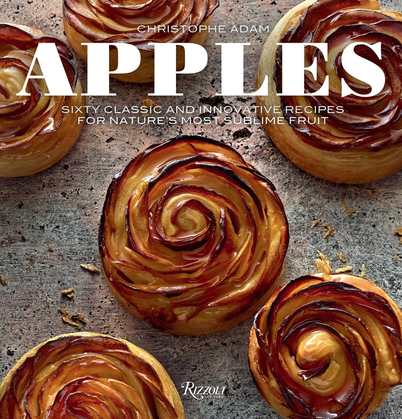 Apples: Sixty Classic And Innovative Recipes For Nature'S Most Sublime Fruit/Product Detail/Recipes, Food & Drink