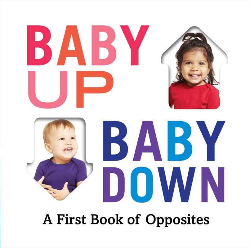 Baby Up, Baby Down: A First Book Of Opposites/Product Detail/Early Childhood Fiction Books