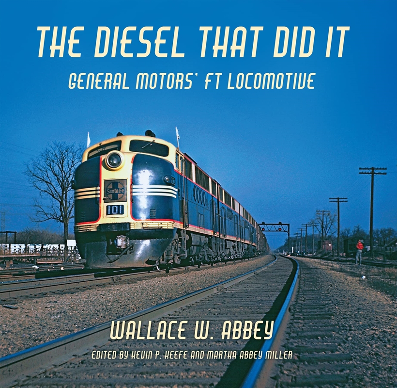 The Diesel That Did It: General Motors' Ft Locomotive (Railroads Past And Present)/Product Detail/Transportation