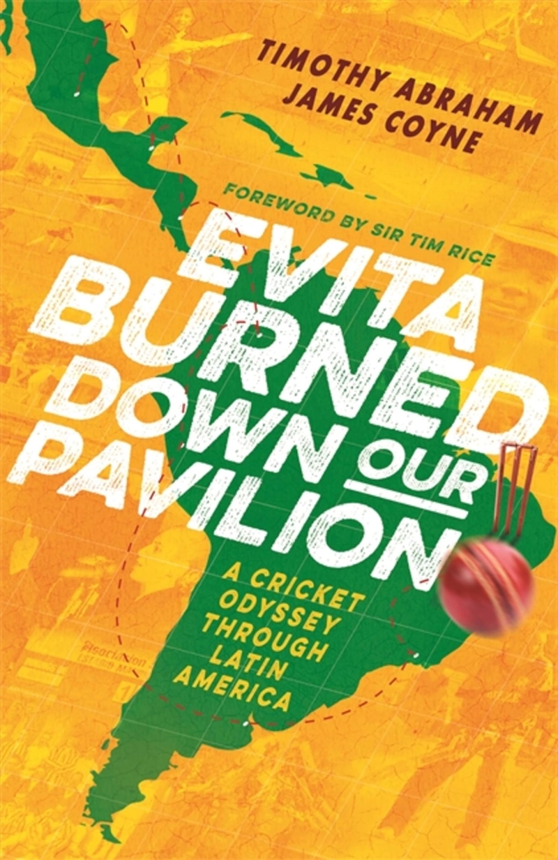 Evita Burned Down Our Pavilion: A Cricket Odyssey Through Latin America/Product Detail/Sport & Recreation