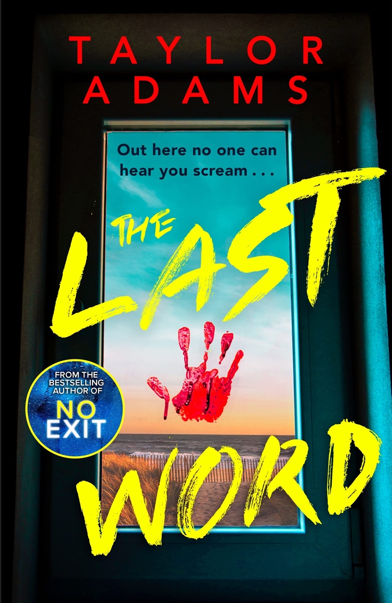 The Last Word : Out Here No One Can Hear You Scream... Hardcover Taylor Adams/Product Detail/Crime & Mystery Fiction