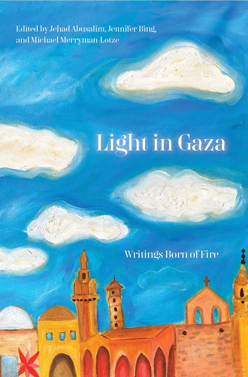 Light In Gaza: Writings Born Of Fire/Product Detail/Literature & Poetry