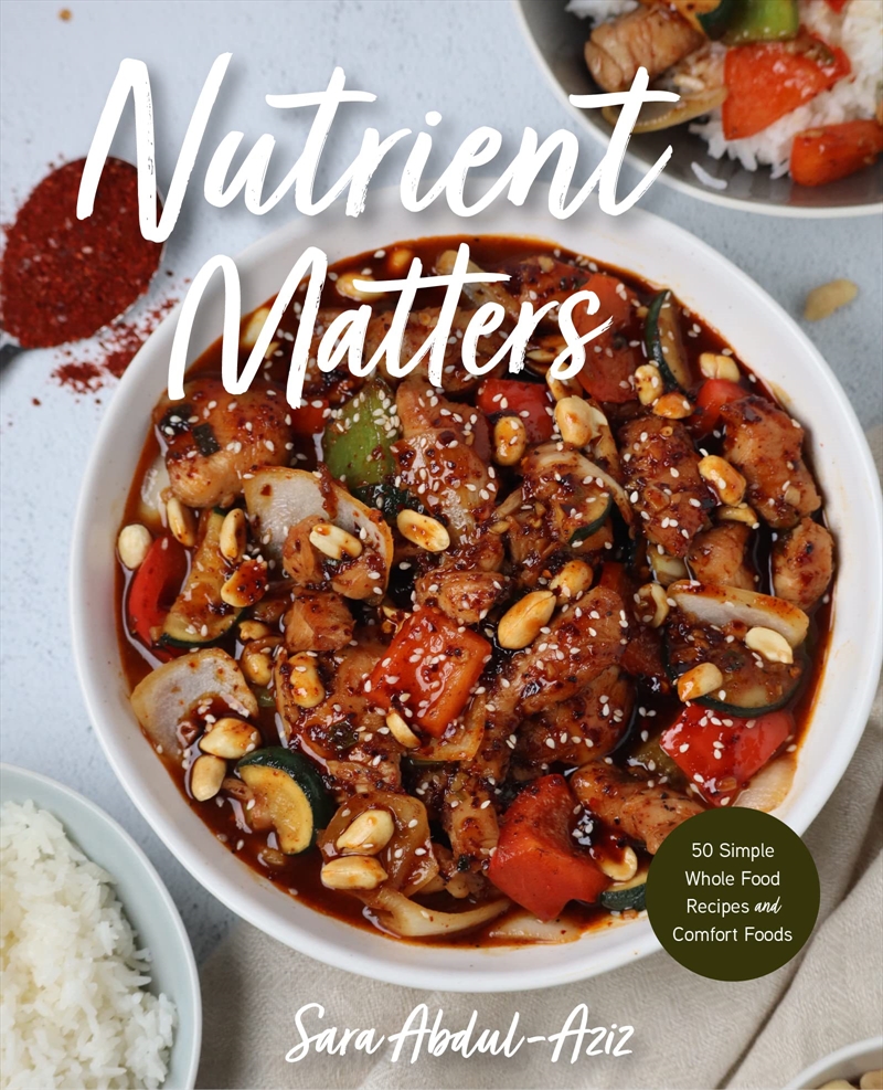Nutrient Matters: 50 Simple Whole Food Recipes And Comfort Foods (Simple Easy Recipes, Recipes For N/Product Detail/Recipes, Food & Drink