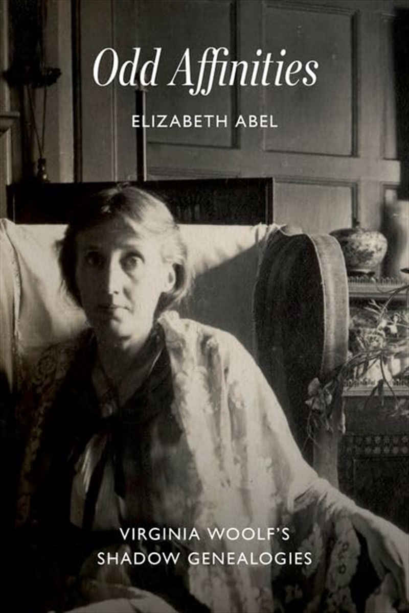 Odd Affinities: Virginia Woolf’S Shadow Genealogies/Product Detail/Literature & Poetry