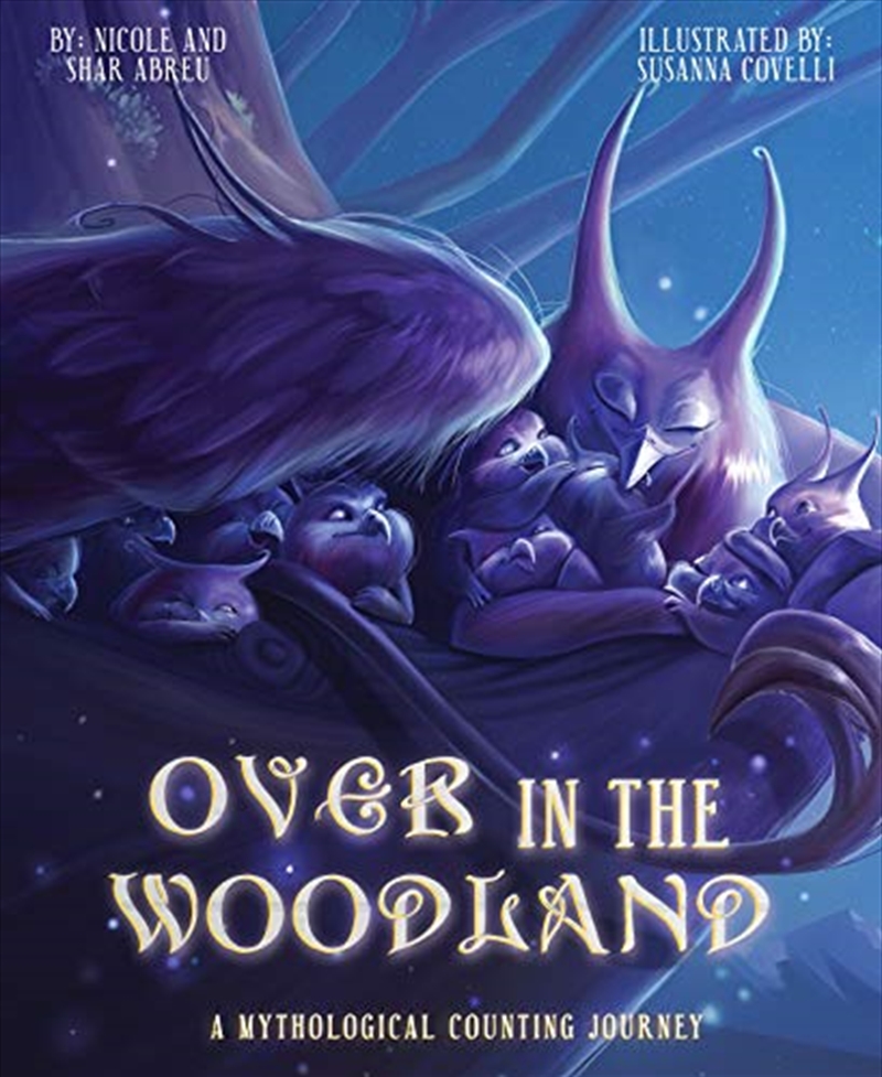 Over In The Woodland: A Mythological Counting Journey/Product Detail/Early Childhood Fiction Books
