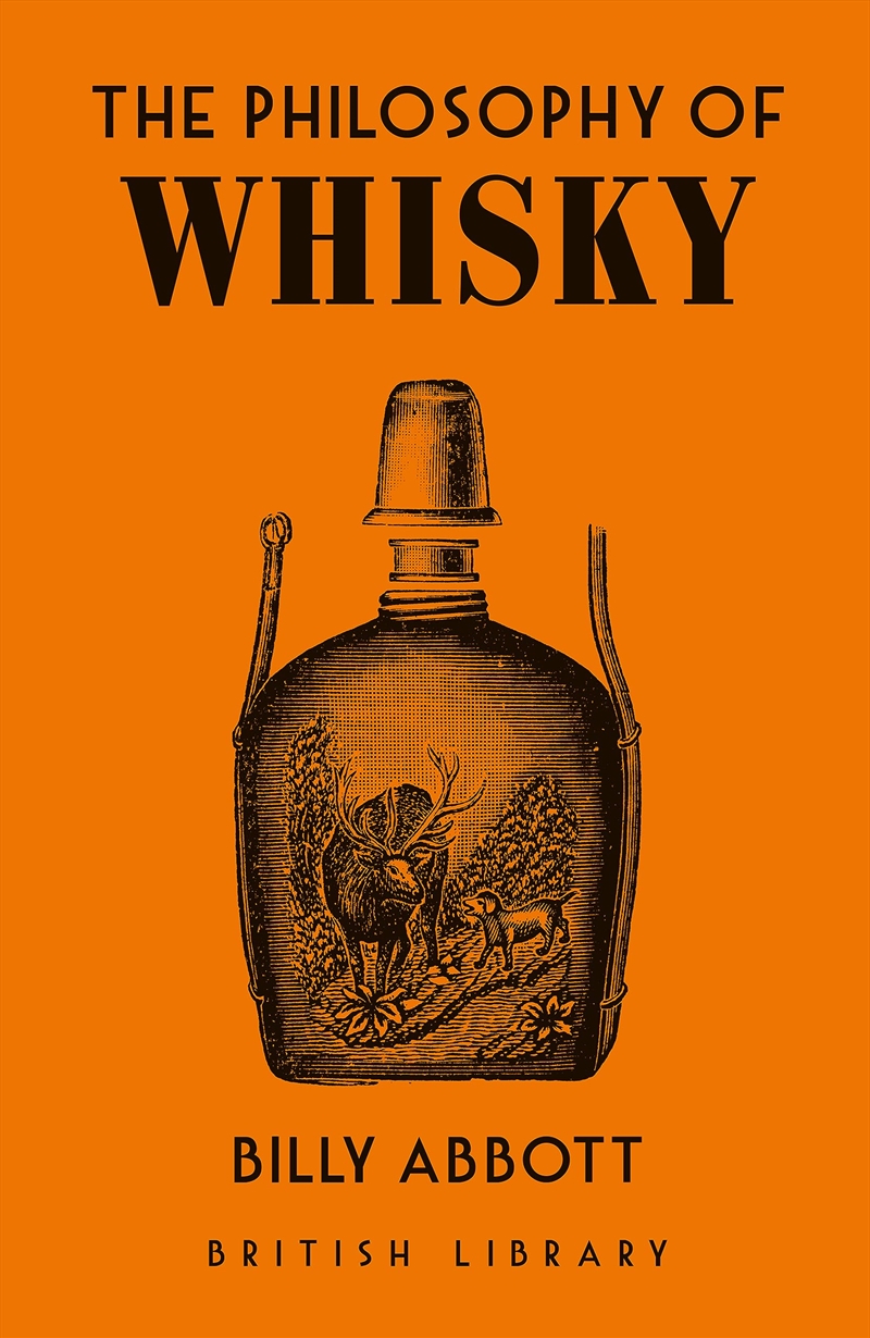 The Philosophy Of Whisky (British Library Philosophy Of Series)/Product Detail/Recipes, Food & Drink