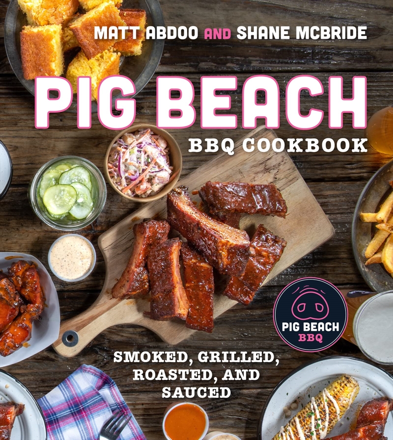 Pig Beach Bbq Cookbook: Smoked, Grilled, Roasted, And Sauced/Product Detail/Recipes, Food & Drink