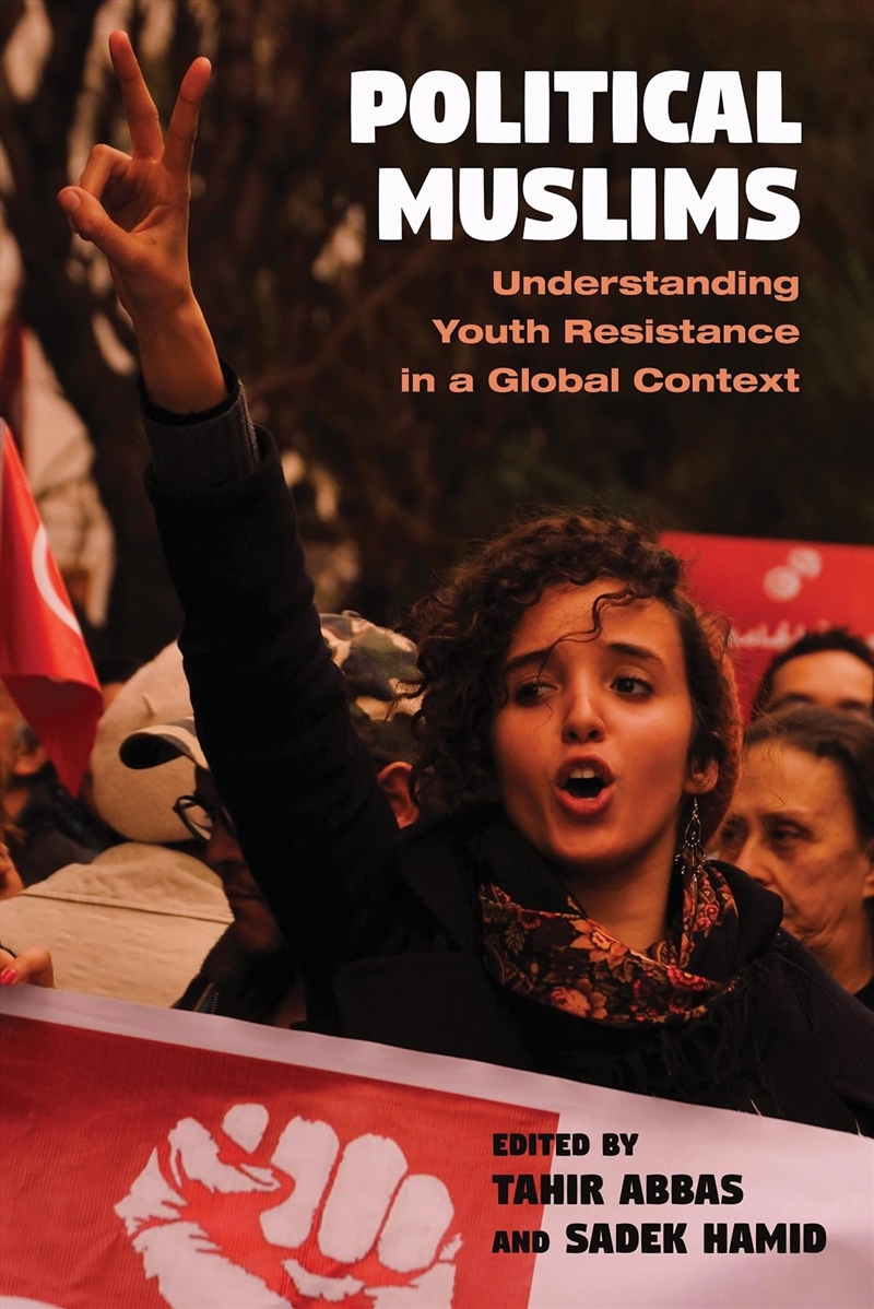 Political Muslims: Understanding Youth Resistance In A Global Context (Contemporary Issues In The Mi/Product Detail/Religion & Beliefs