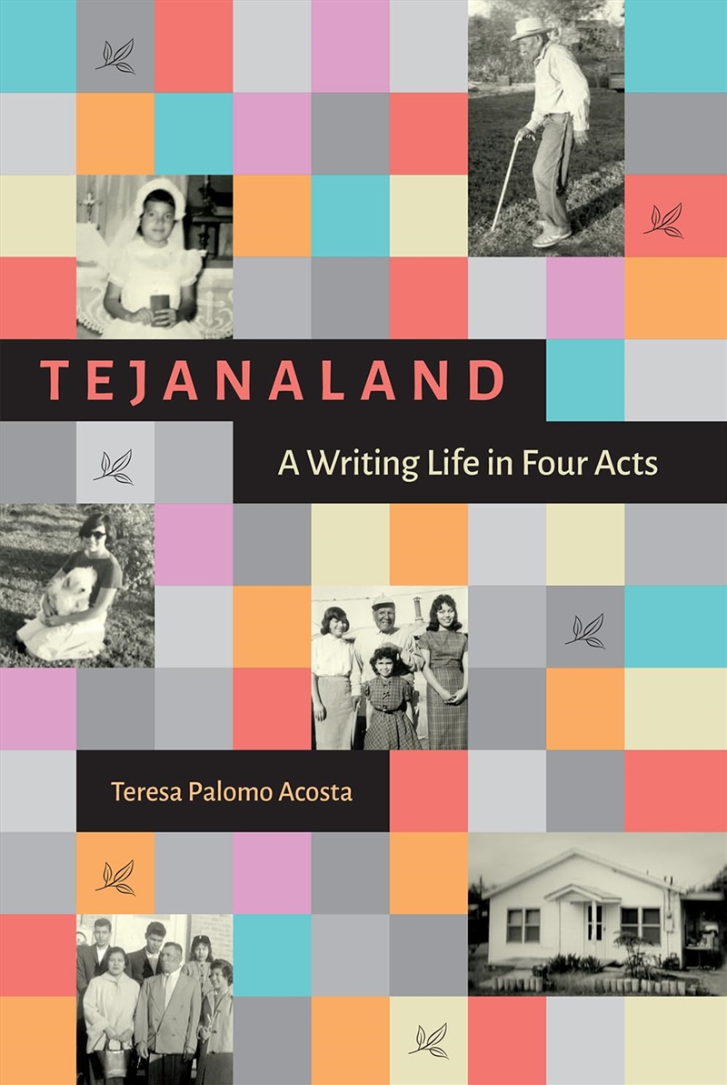 Tejanaland: A Writing Life In Four Acts (Women In Texas History Series, Sponsored By The Ruthe Wineg/Product Detail/Literature & Poetry