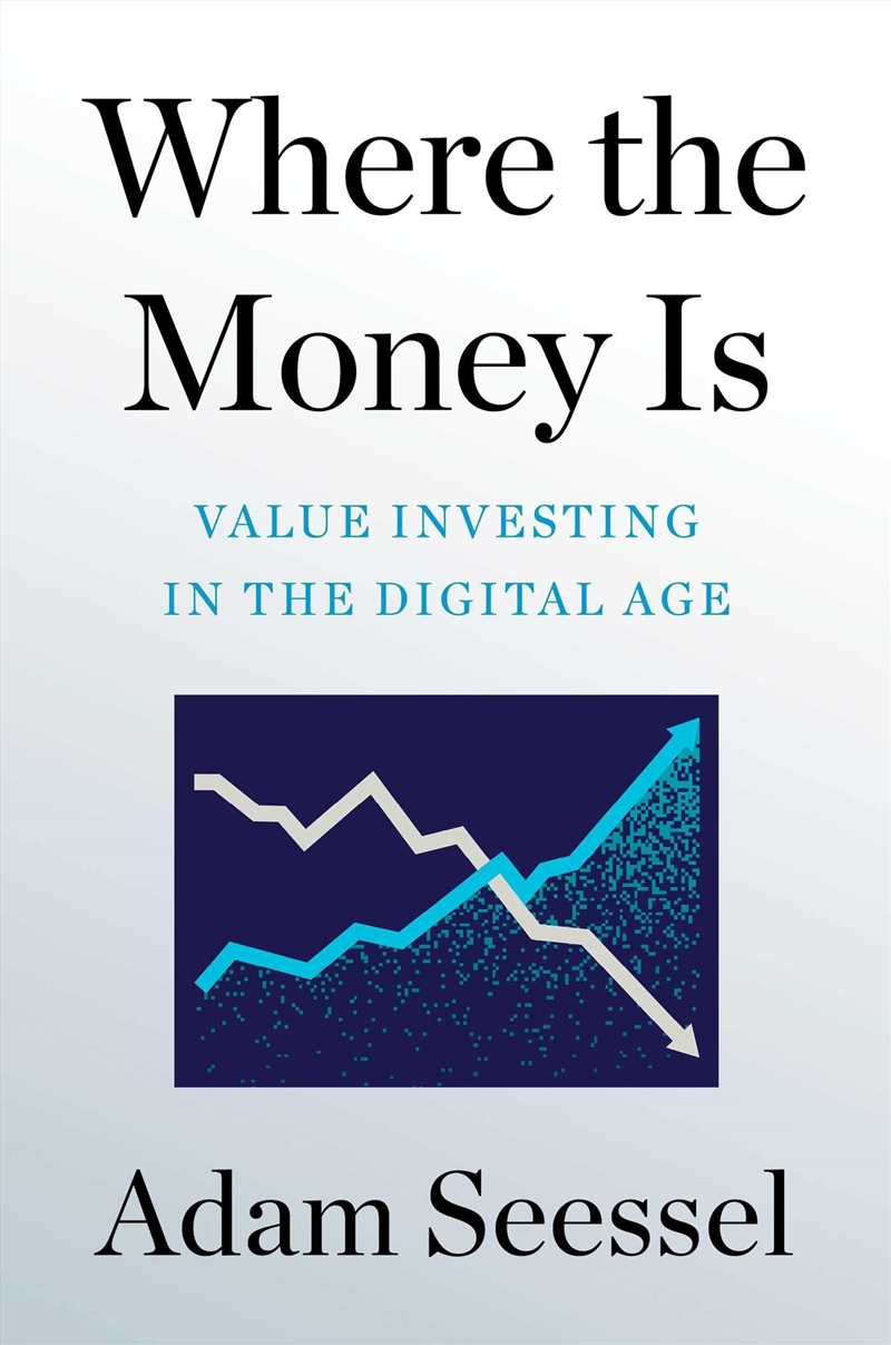 Where The Money Is: Value Investing In The Digital Age/Product Detail/Self Help & Personal Development
