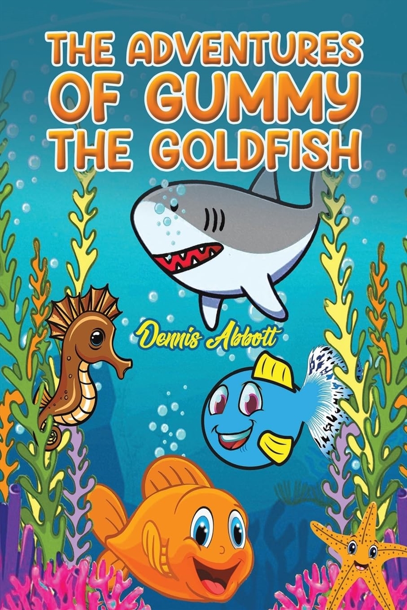 The Adventures Of Gummy The Goldfish/Product Detail/Childrens Fiction Books