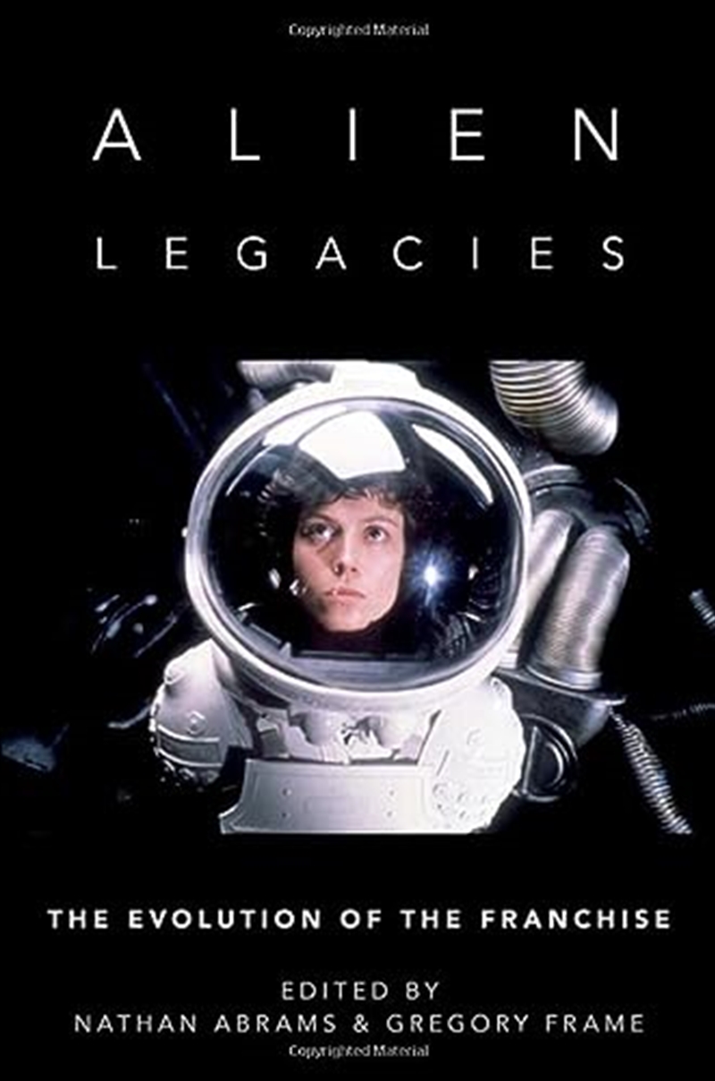 Alien Legacies: The Evolution Of The Franchise/Product Detail/Arts & Entertainment