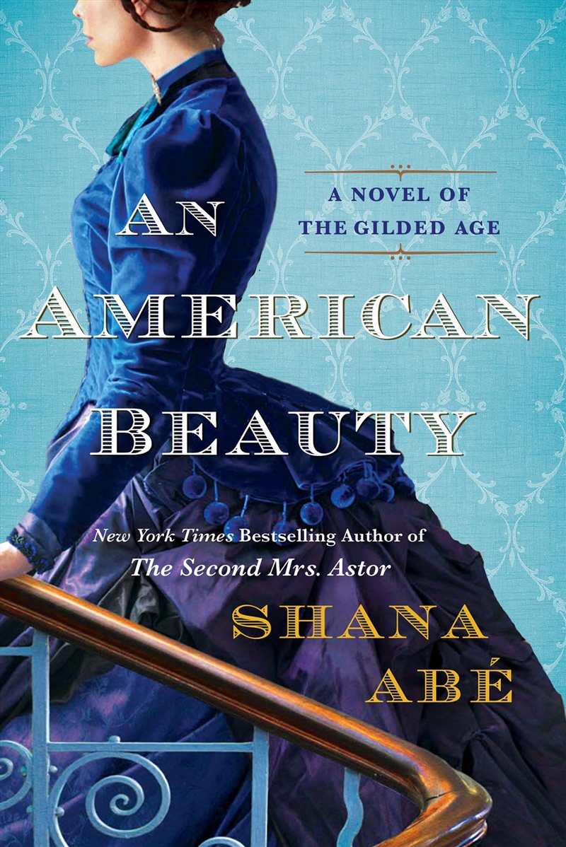 An American Beauty: A Novel Of The Gilded Age Inspired By The True Story Of Arabella Huntington Who/Product Detail/Historical Fiction