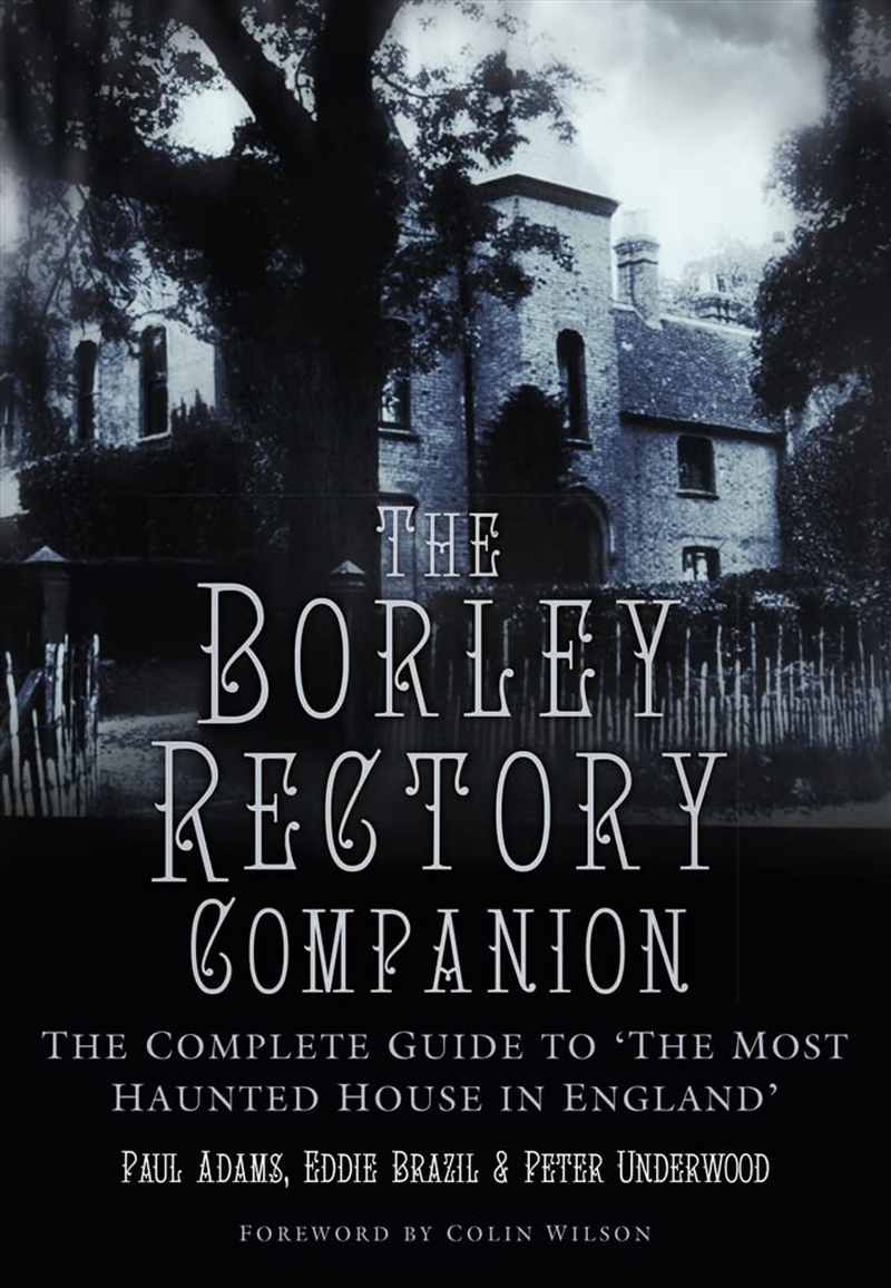 The Borley Rectory Companion: The Complete Guide To 'The Most Haunted House In England'/Product Detail/Thrillers & Horror Books