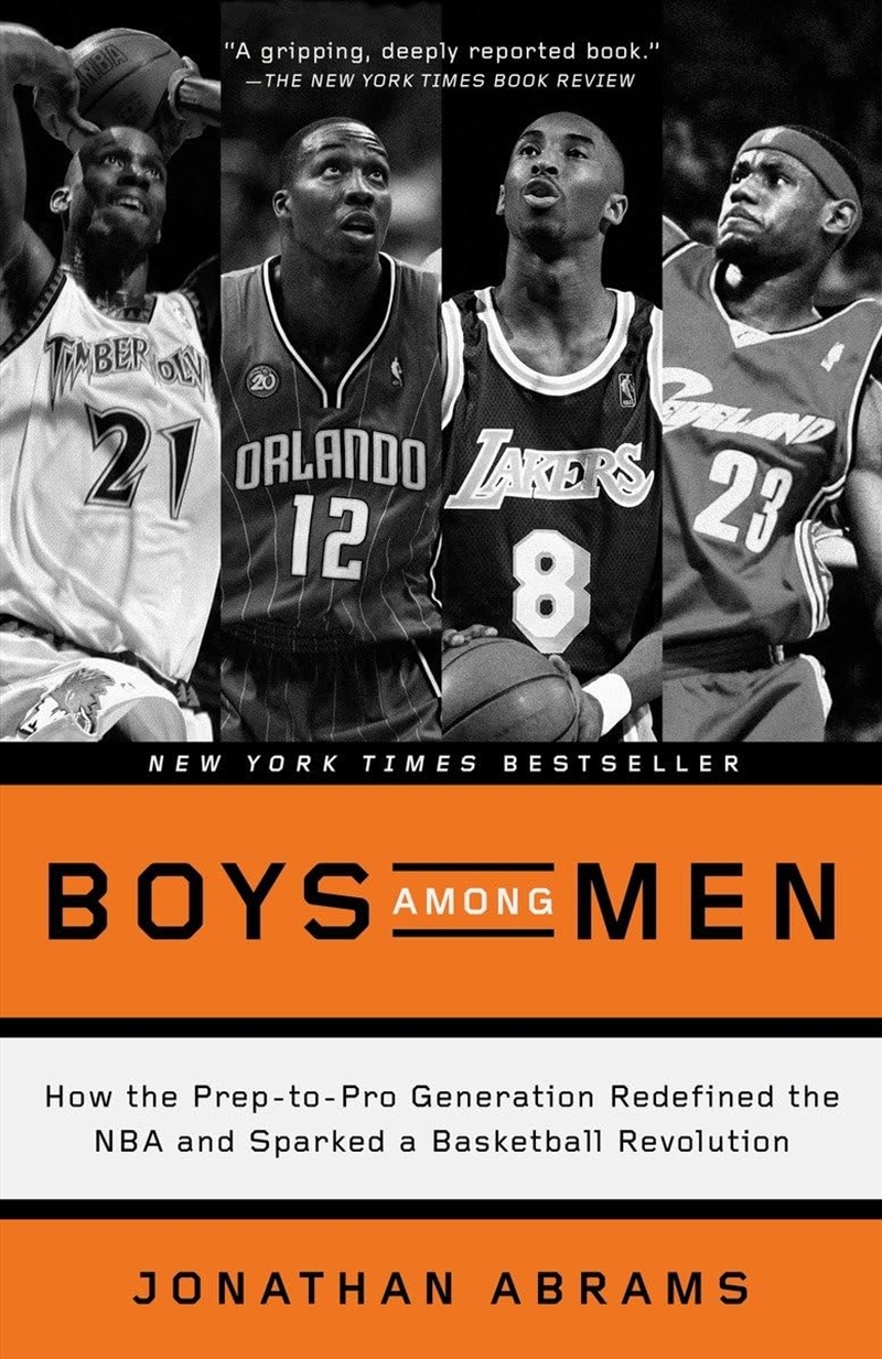Boys Among Men: How The Prep-To-Pro Generation Redefined The Nba And Sparked A Basketball Revolution/Product Detail/Sport & Recreation