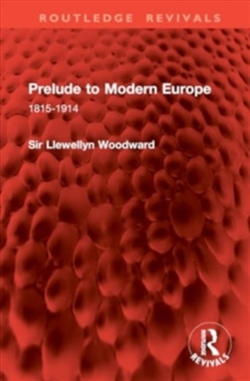 Prelude To Modern Europe : 1815-1914/Product Detail/History