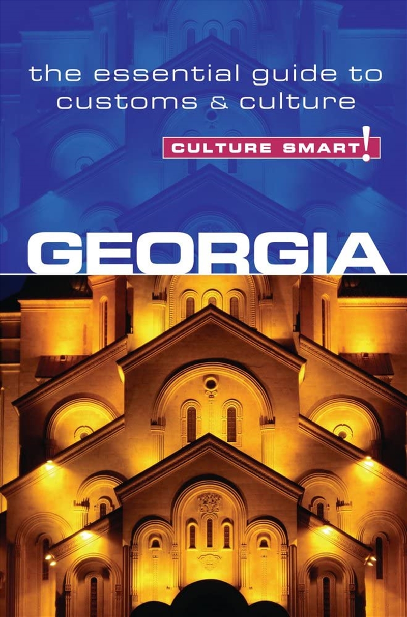 Georgia - Culture Smart!: The Essential Guide To Customs & Culture/Product Detail/Travel & Holidays