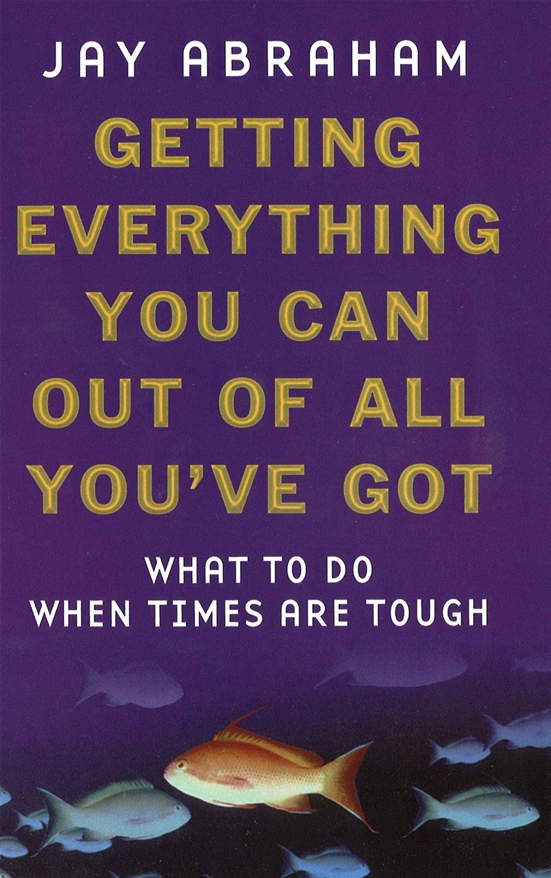 Getting Everything You Can Out Of All You'Ve Got : 21 Ways You Can Out-Think, Out-Perform And Out-Ea/Product Detail/Business Leadership & Management