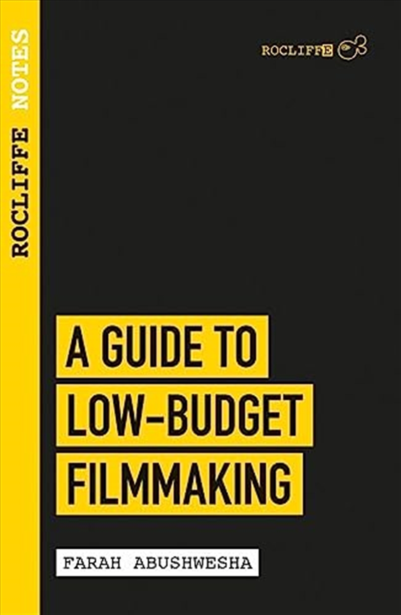 Rocliffe Notes: A Guide To Low Budget Filmmaking/Product Detail/Arts & Entertainment