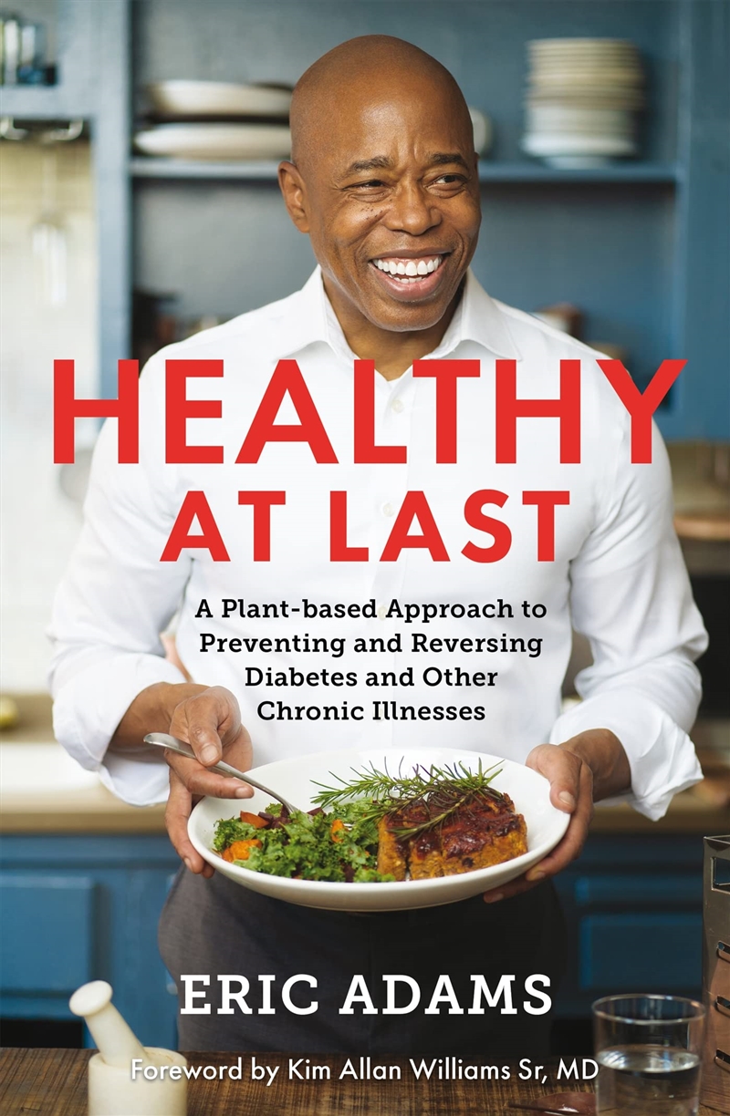 Healthy At Last: A Plant-based Approach to Preventing and Reversing Diabetes and Other Chronic Illne/Product Detail/Fitness, Diet & Weightloss