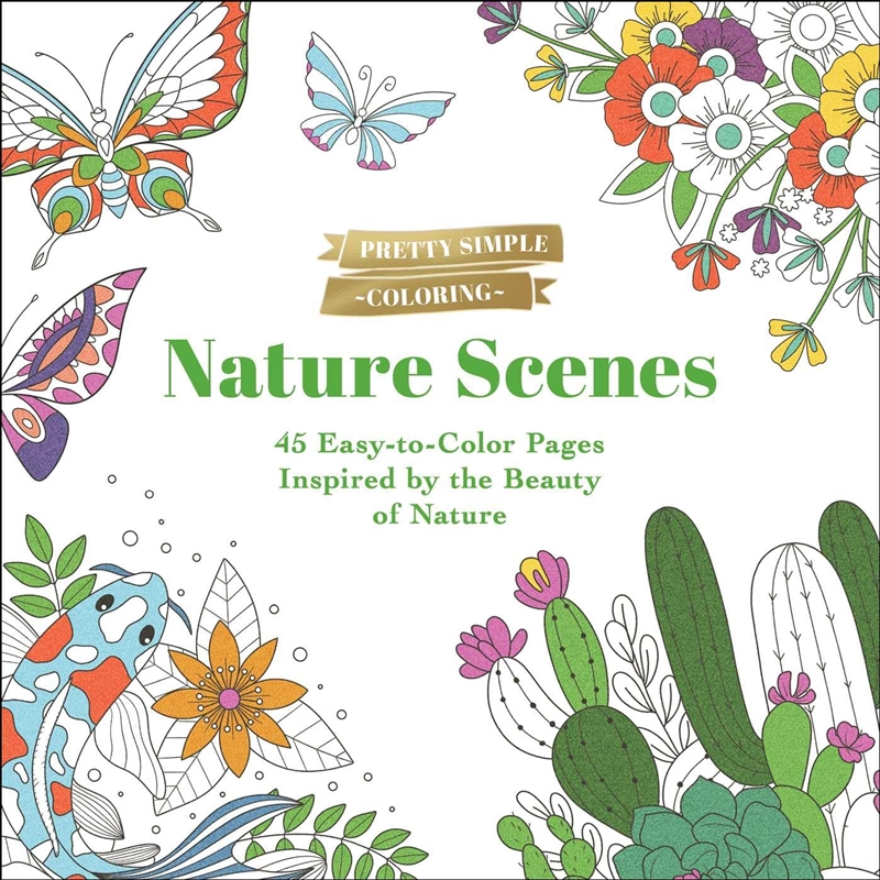 Pretty Simple Coloring: Nature Scenes: 45 Easy-To-Color Pages Inspired By The Beauty Of Nature/Product Detail/Crafts & Handiwork
