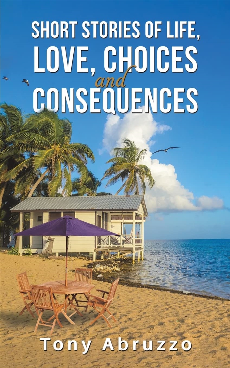Short Stories Of Life, Love, Choices And Consequences/Product Detail/General Fiction Books
