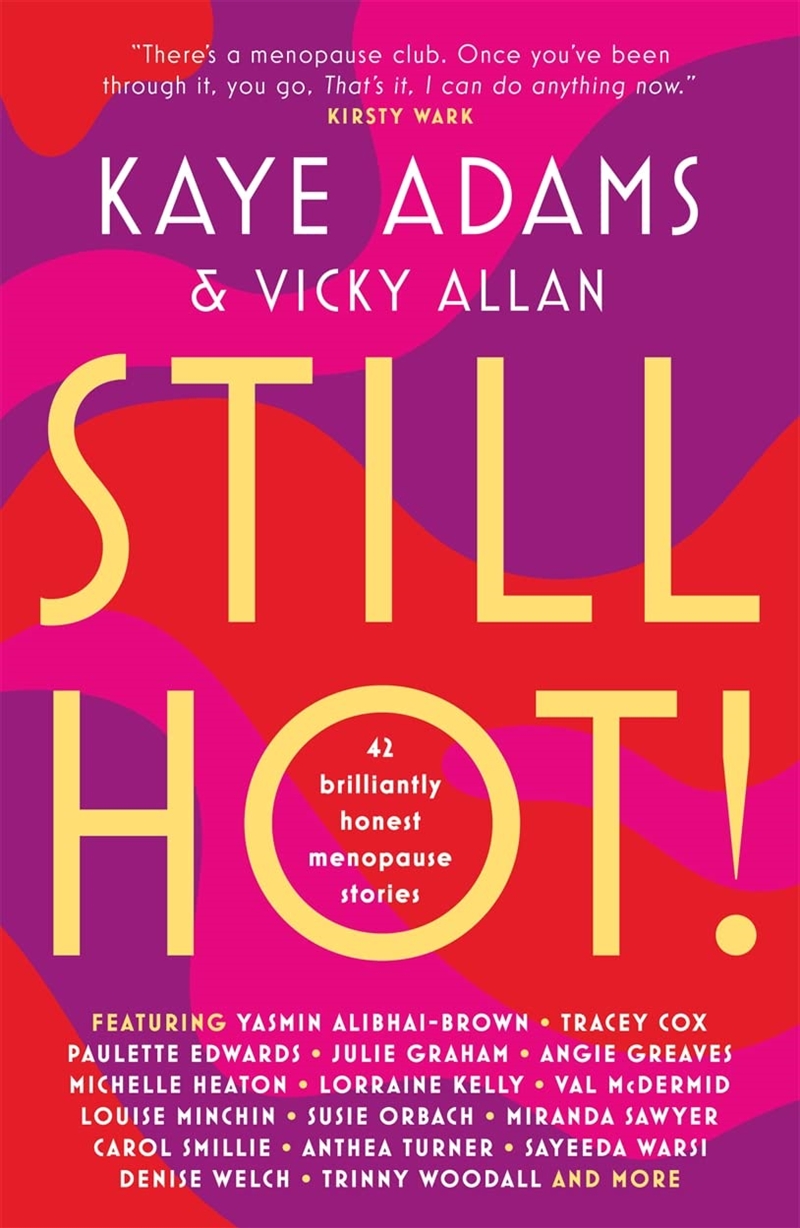 Still Hot!: 42 Brilliantly Honest Menopause Stories/Product Detail/Fitness, Diet & Weightloss