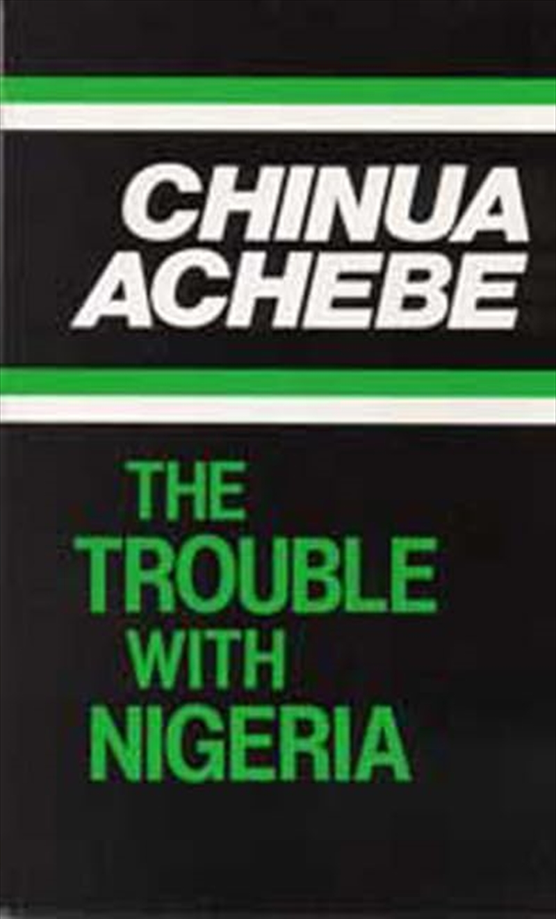 The Trouble With Nigeria (Heinemann African Writers Series)/Product Detail/General Fiction Books