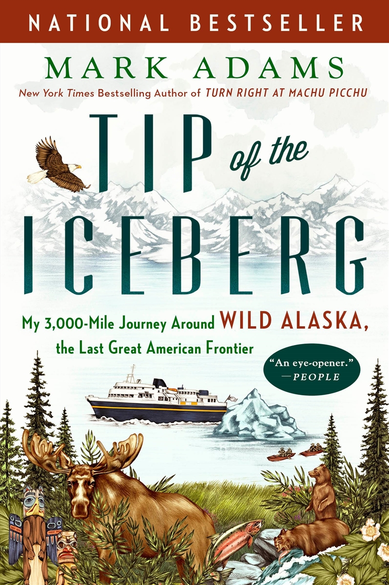 Tip Of The Iceberg: My 3,000-Mile Journey Around Wild Alaska, The Last Great American Frontier/Product Detail/Travel Writing